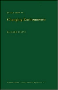 Evolution in Changing Environments: Some Theoretical Explorations. (Mpb-2) (Paperback, Revised)