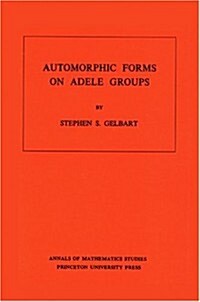 Automorphic Forms on Adele Groups (Paperback)