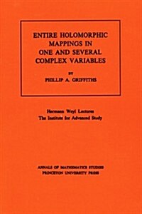 Entire Holomorphic Mappings in One and Several Complex Variables (Hardcover)