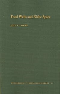 Food Webs and Niche Space. (Mpb-11), Volume 11 (Paperback)