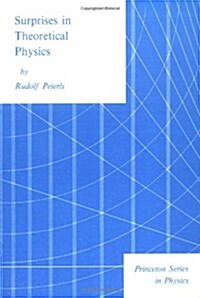 Surprises in Theoretical Physics (Paperback)