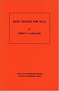 Base Change for Gl(2). (Am-96) (Paperback)
