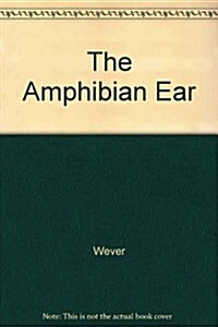 The Amphibian Ear (Hardcover)