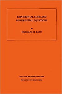 Exponential Sums and Differential Equations. (Am-124), Volume 124 (Paperback)