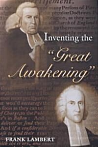 Inventing the Great Awakening (Paperback, Revised)