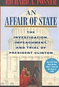 An Affair of State: The Investigation, Impeachment, and Trial of President Clinton (Paperback)