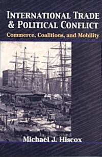International Trade and Political Conflict: Commerce, Coalitions, and Mobility (Paperback)