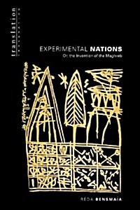 Experimental Nations Or, the Invention of the Maghreb: Or, the Invention of the Maghreb (Paperback)