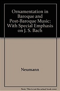 Ornamentation in Baroque and Post-Baroque Music (Hardcover)