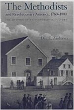 The Methodists and Revolutionary America, 1760-1800: The Shaping of an Evangelical Culture (Paperback)