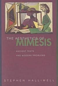 The Aesthetics of Mimesis: Ancient Texts and Modern Problems (Paperback)