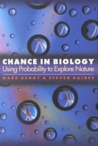 Chance in Biology: Using Probability to Explore Nature (Paperback)
