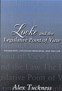 Locke and the Legislative Point of View: Toleration, Contested Principles, and the Law (Paperback)