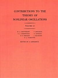 Contributions to the Theory of Nonlinear Oscillations (Am-29), Volume II (Paperback)