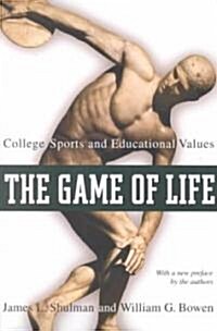 The Game of Life: College Sports and Educational Values (Paperback, Revised)
