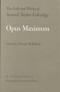 The Collected Works of Samuel Taylor Coleridge, Volume 15: Opus Maximum (Hardcover, Revised)