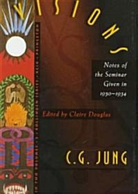 Visions: Notes of the Seminar Given in 1930-1934 by C. G. Jung (Hardcover)