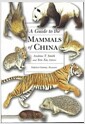 A Guide to the Mammals of China (Hardcover)