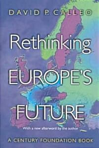 Rethinking Europes Future (Paperback, Revised)