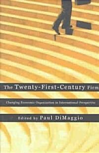 The Twenty-First-Century Firm: Changing Economic Organization in International Perspective (Paperback)