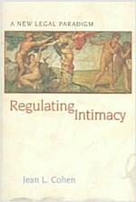 Regulating Intimacy: A New Legal Paradigm (Paperback, Revised)