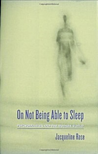 On Not Being Able to Sleep: Psychoanalysis and the Modern World (Hardcover)