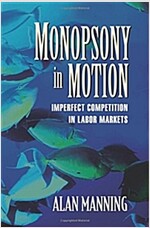 Monopsony in Motion: Imperfect Competition in Labor Markets (Paperback, Revised)