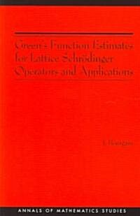 Greens Function Estimates for Lattice Schr?inger Operators and Applications (Paperback)