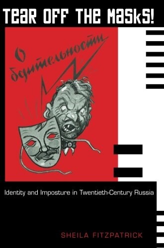 [중고] Tear Off the Masks!: Identity and Imposture in Twentieth-Century Russia (Paperback)