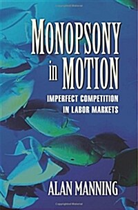 Monopsony in Motion: Imperfect Competition in Labor Markets (Paperback, Revised)
