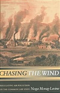 Chasing the Wind: Regulating Air Pollution in the Common Law State (Paperback)