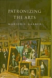 Patronizing The Arts (Hardcover)