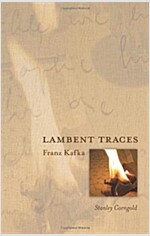 Lambent Traces: Franz Kafka (Paperback)