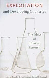 Exploitation and Developing Countries: The Ethics of Clinical Research (Paperback)
