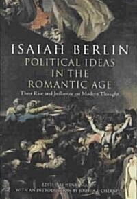 Political Ideas in the Romantic Age (Paperback)