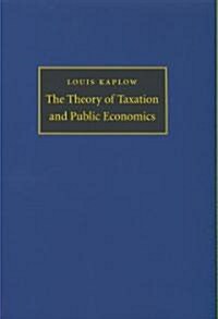 The Theory of Taxation and Public Economics (Hardcover)