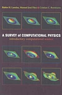 A Survey of Computational Physics: Introductory Computational Science [With CDROM] (Hardcover)