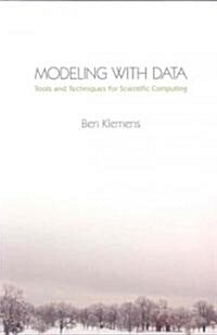 Modeling with Data: Tools and Techniques for Scientific Computing (Hardcover)
