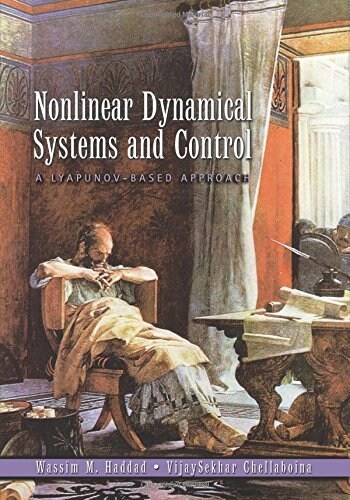 Nonlinear Dynamical Systems and Control: A Lyapunov-Based Approach (Hardcover)