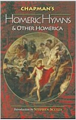 Chapman's Homeric Hymns and Other Homerica (Paperback)