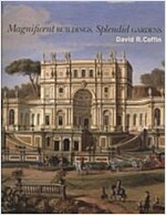 Magnificent Buildings, Splendid Gardens (Paperback)