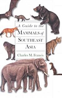 A Guide to the Mammals of Southeast Asia (Hardcover)