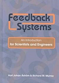 Feedback Systems: An Introduction for Scientists and Engineers (Hardcover)