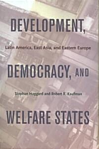 [중고] Development, Democracy, and Welfare States: Latin America, East Asia, and Eastern Europe (Paperback)