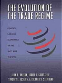 The Evolution of the Trade Regime: Politics, Law, and Economics of the GATT and the Wto (Paperback)