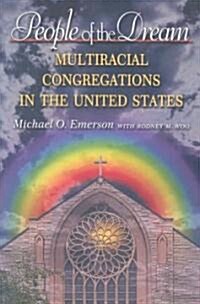 People of the Dream: Multiracial Congregations in the United States (Paperback)