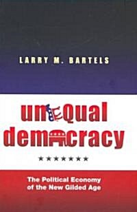 [중고] Unequal Democracy: The Political Economy of the New Gilded Age (Hardcover)