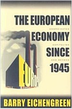 The European Economy Since 1945: Coordinated Capitalism and Beyond (Paperback)