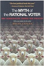 The Myth of the Rational Voter: Why Democracies Choose Bad Policies - New Edition (Paperback, Revised)