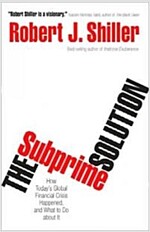 The Subprime Solution: How Today's Global Financial Crisis Happened, and What to Do about It (Hardcover)